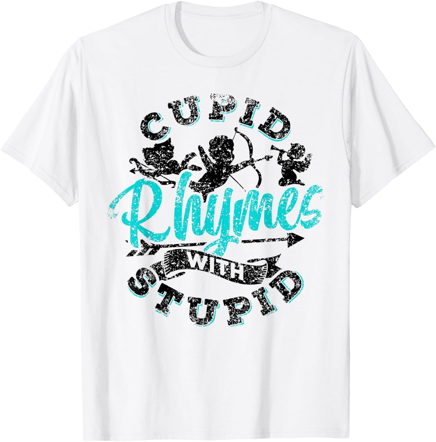 Cupid Rhymes With Stupid Valentine Anti Valentines Humor T-Shirt - T-Shirt | White