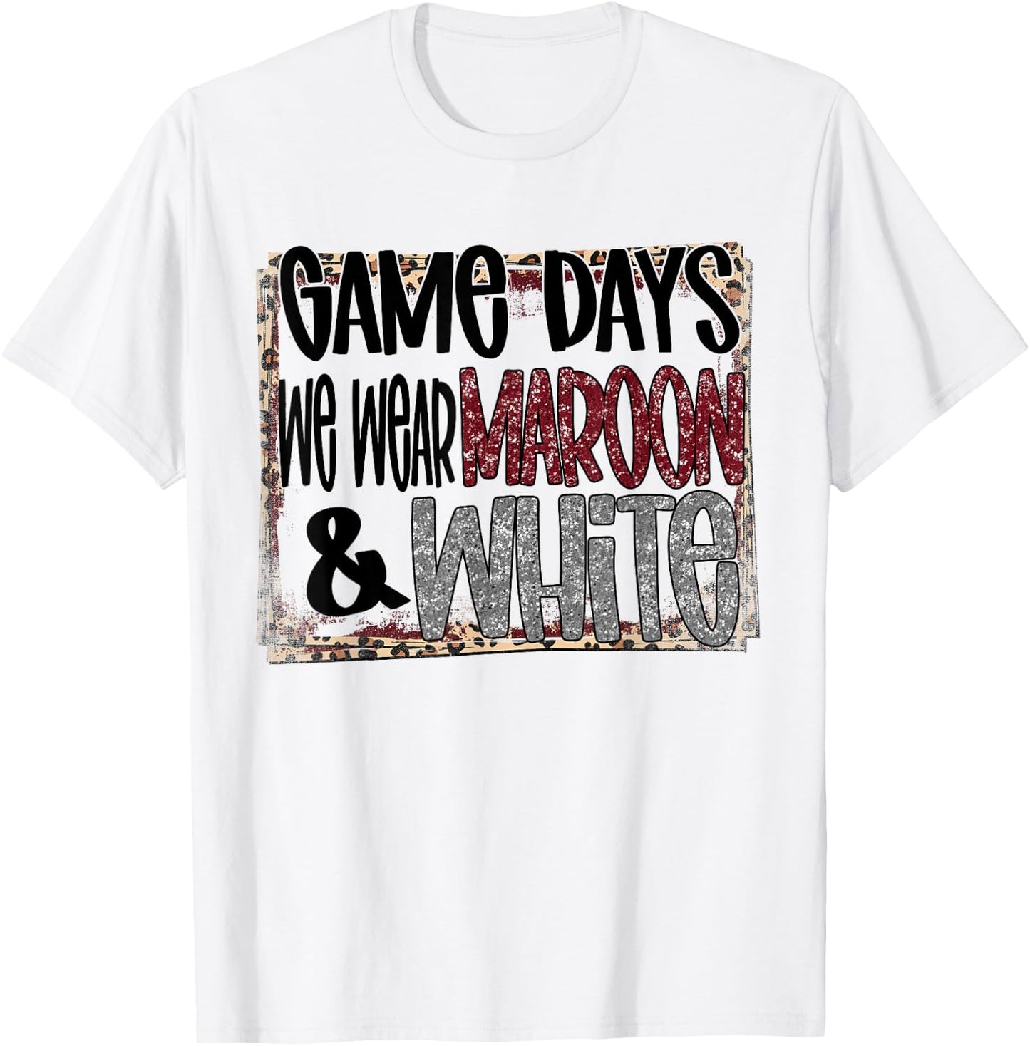 On Gameday Football We Wear Maroon and White School Spirit T-Shirt - T-Shirt | White