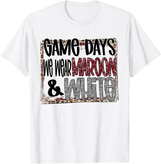 On Gameday Football We Wear Maroon and White School Spirit T-Shirt - T-Shirt | White