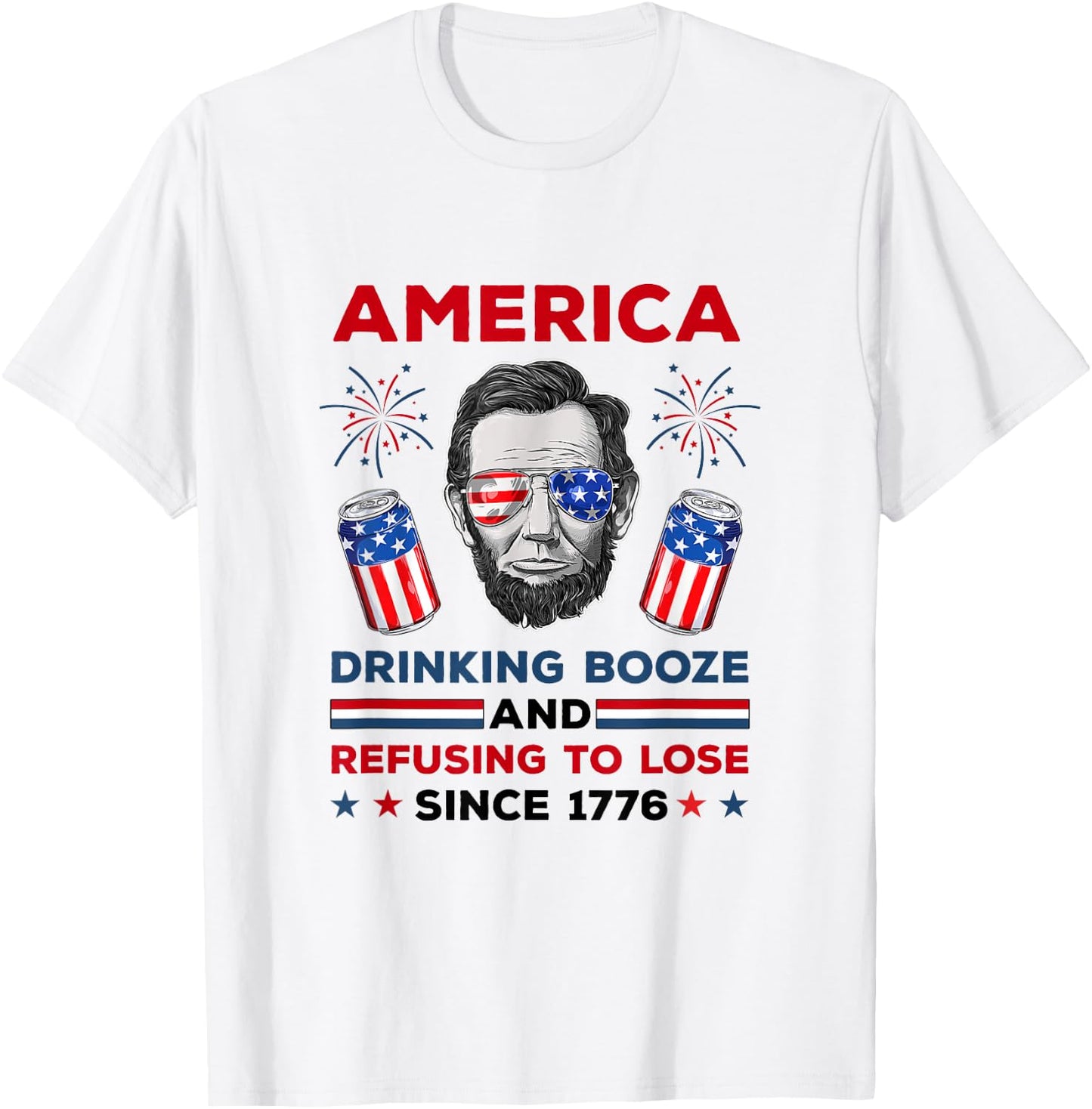 America Drinks And Refuses To Lose July 4th Women Men T-Shirt - T-Shirt | White