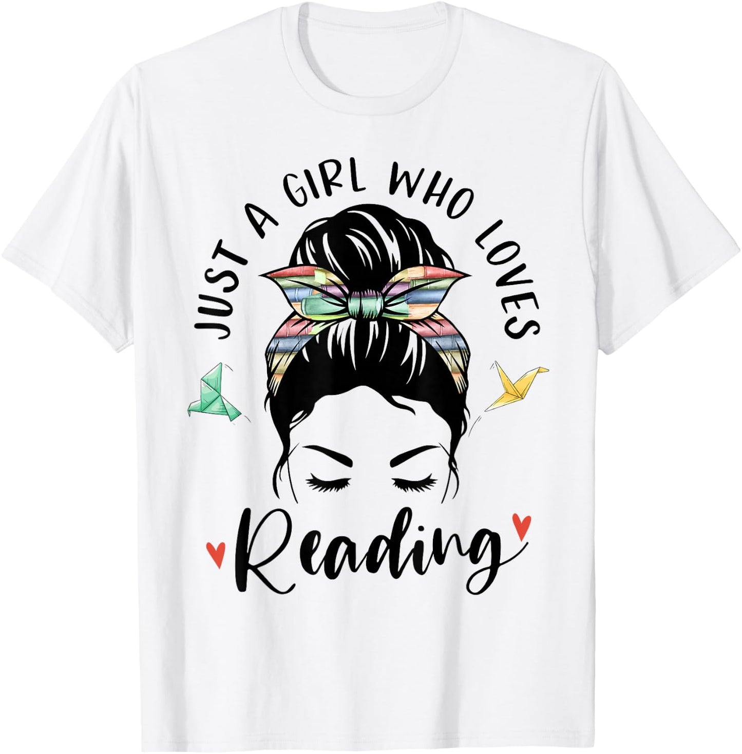 Just A Girl Who Loves Reading Hair Bun Gifts For Book Lover T-Shirt - T-Shirt | White