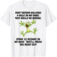 Don't Bother Walking A Mile In My Shoes That Would Be Boring T-Shirt - T-Shirt | White
