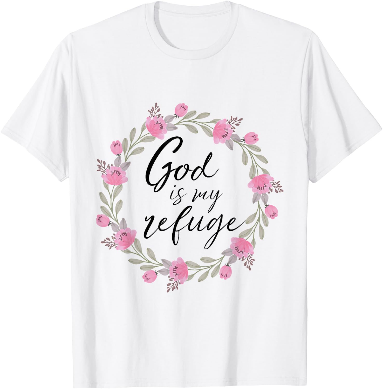 God is My Refuge Psalm 91 Bible Verse Floral T-Shirt - T-Shirt | White