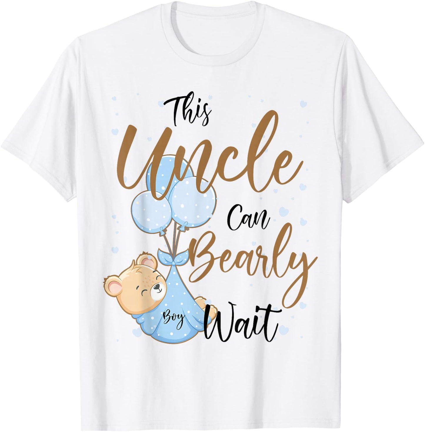 Baby Bear Baby Shower Theme Uncle Bearly Wait Baby Boy T-Shirt - T-Shirt | White