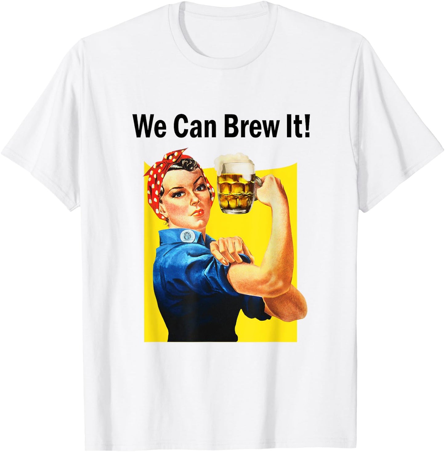 We Can Brew it Rosie Beer Women's Feminist T-Shirt - T-Shirt | White