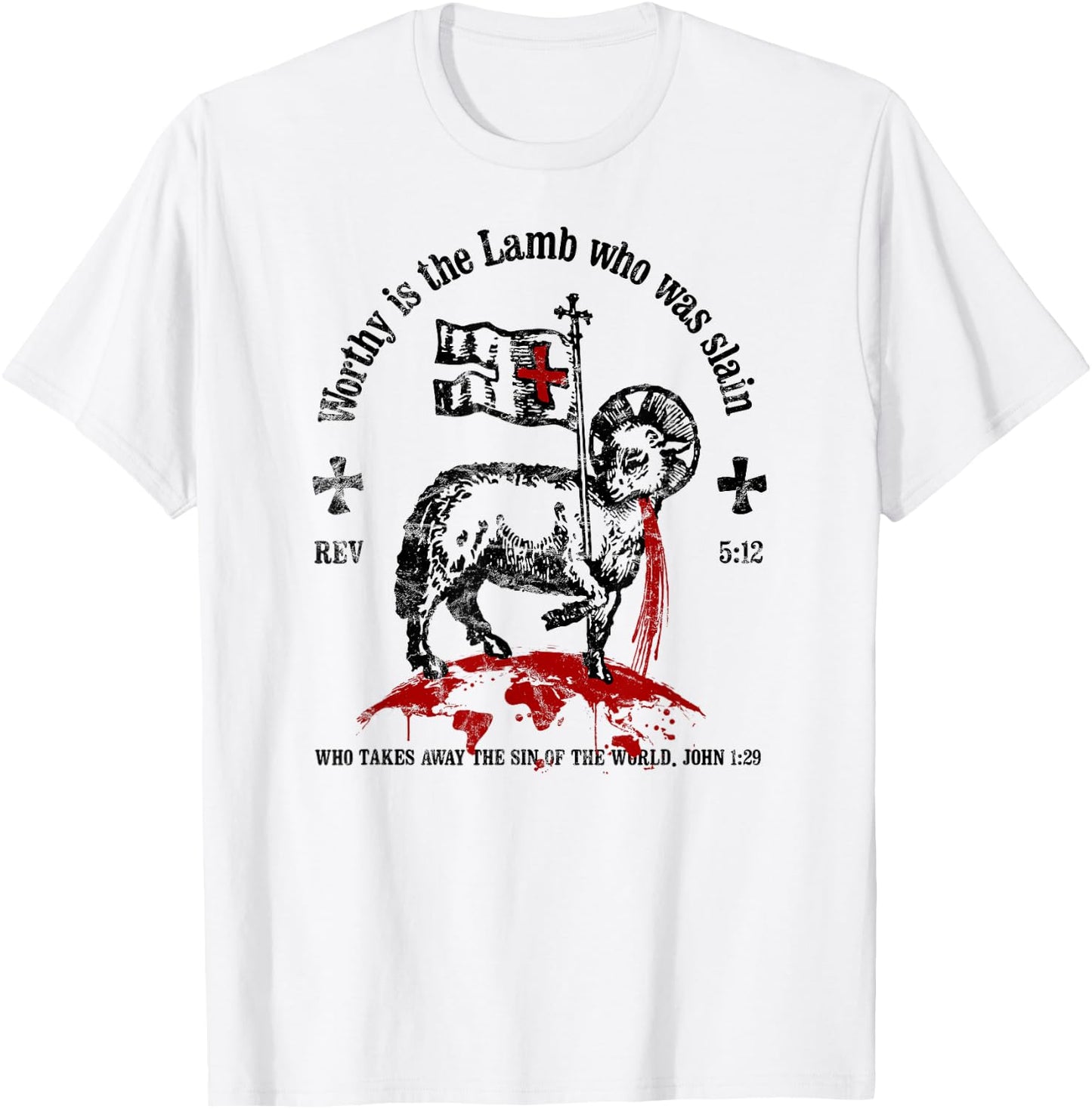 Worthy is the Lamb that was Slain Revelation 5:12 T-Shirt - T-Shirt | White