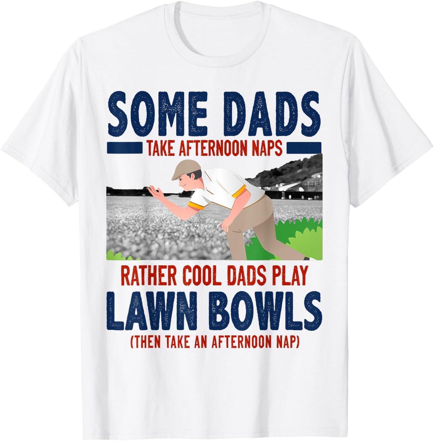 Lawn Bowls Idea For Dad & Funny Lawn Green Bowls T-Shirt - T-Shirt | White