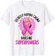 Secretly Hoping Chemo Gives Me Superpowers Breast Cancer T-Shirt - T-Shirt | White