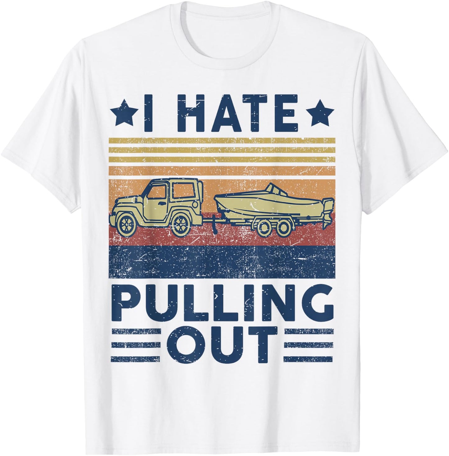 Men's Motorboating I Hate Pulling Out Funny Boat Captain Dad T-Shirt - T-Shirt | White