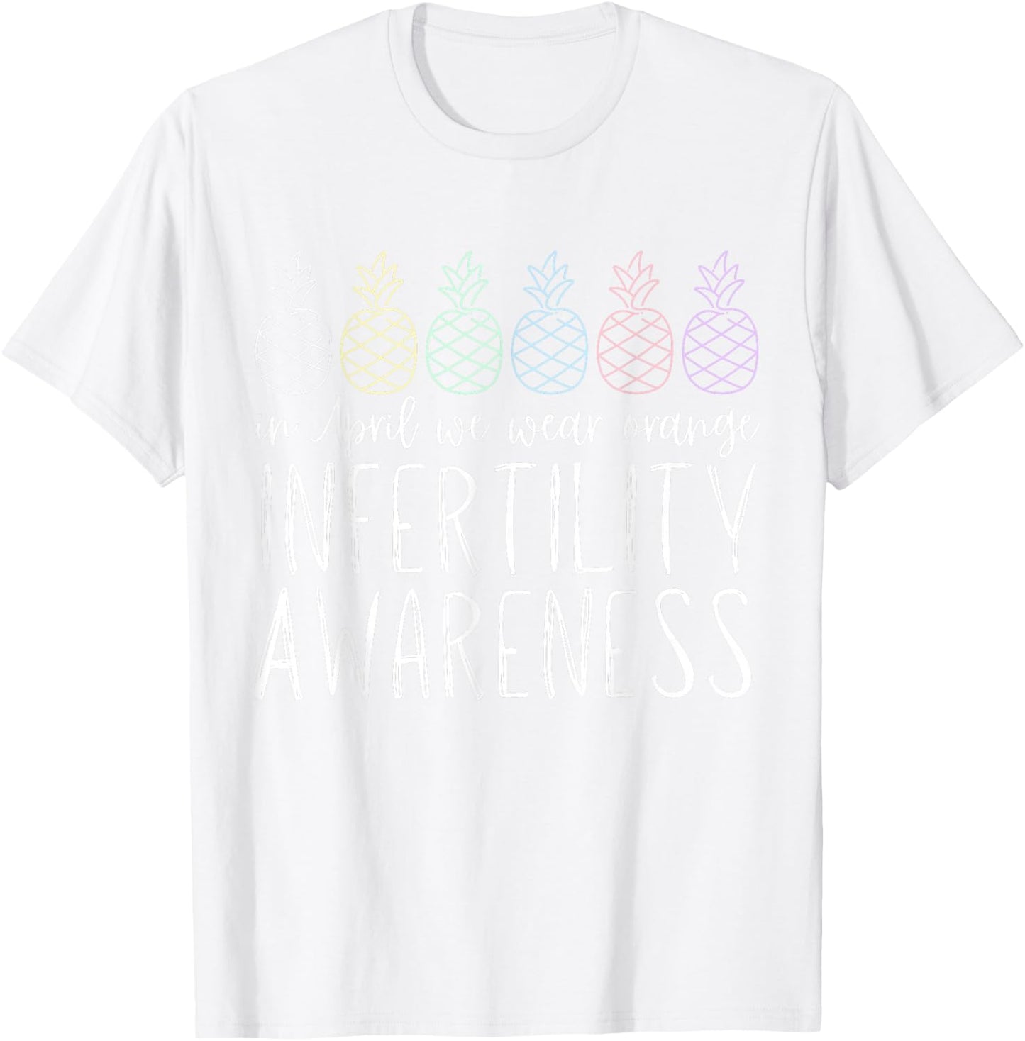 In April We Wear Orange Infertility Awareness Week 2024 IVF T-Shirt - T-Shirt | White