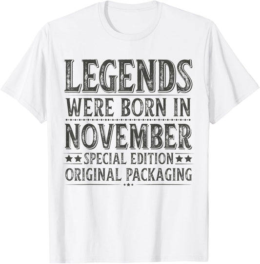 November Birthday Legends Were Born in November Funny Dad T-Shirt - T-Shirt | White