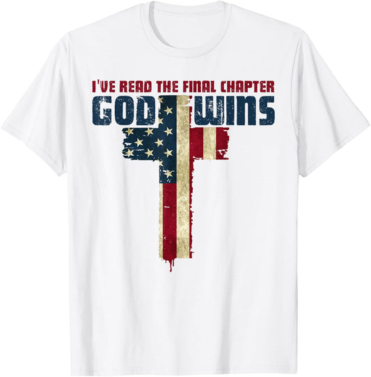 I've Read the Final Chapter God Wins Christian Faith Cross T-Shirt - T-Shirt | White