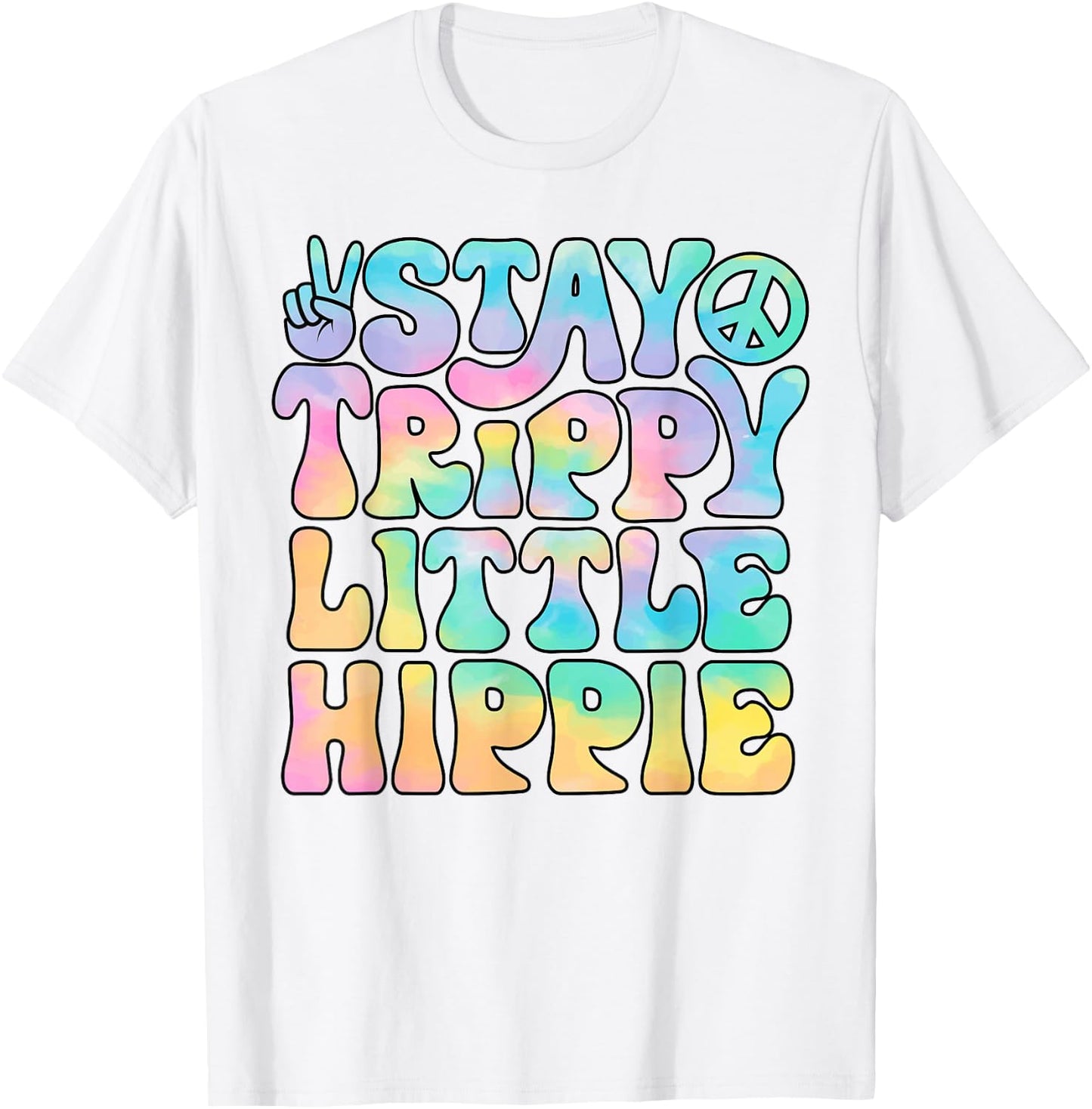 Stay Trippy Little Hippie Peace Sign Tie Dye Retro Groovy T-Shirt - T-Shirt | White