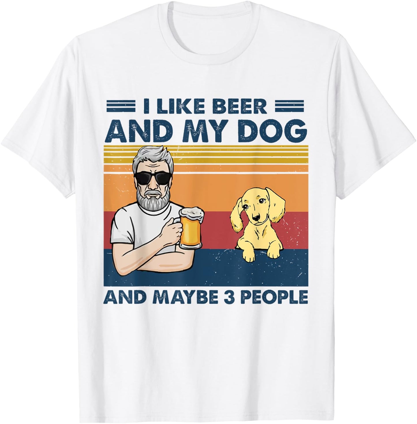 I Like Beer My Dog And Maybe 3 People Cream Dachshund Lover T-Shirt - T-Shirt | White
