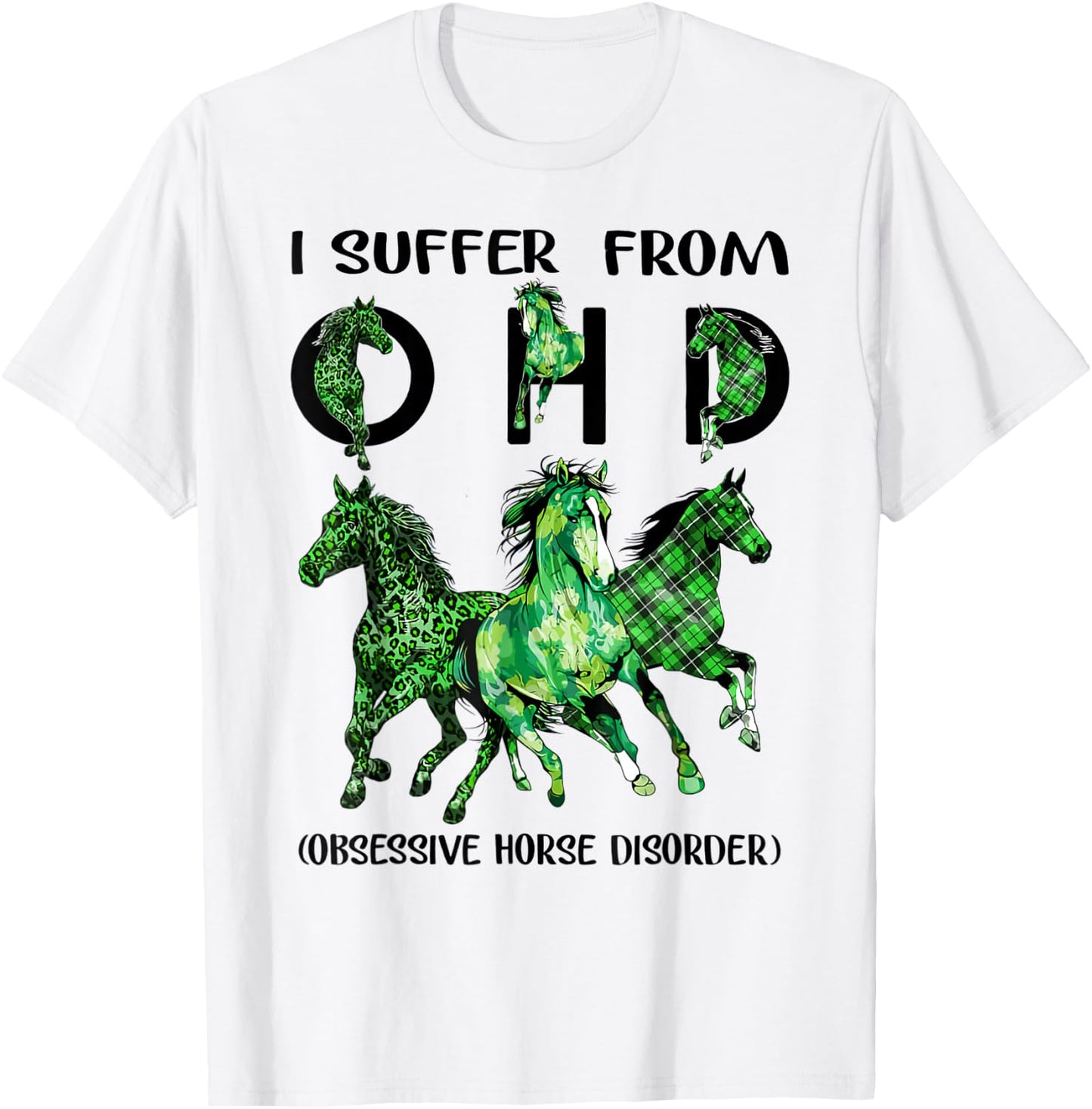 Patrick's Day Hourse I Suffer From OHD Obsessive T-Shirt - T-Shirt | White