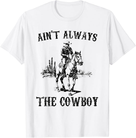Vintage Western Country Ain't Always The Cowboy Horseback T-Shirt - T-Shirt | White