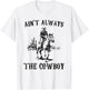 Vintage Western Country Ain't Always The Cowboy Horseback T-Shirt - T-Shirt | White