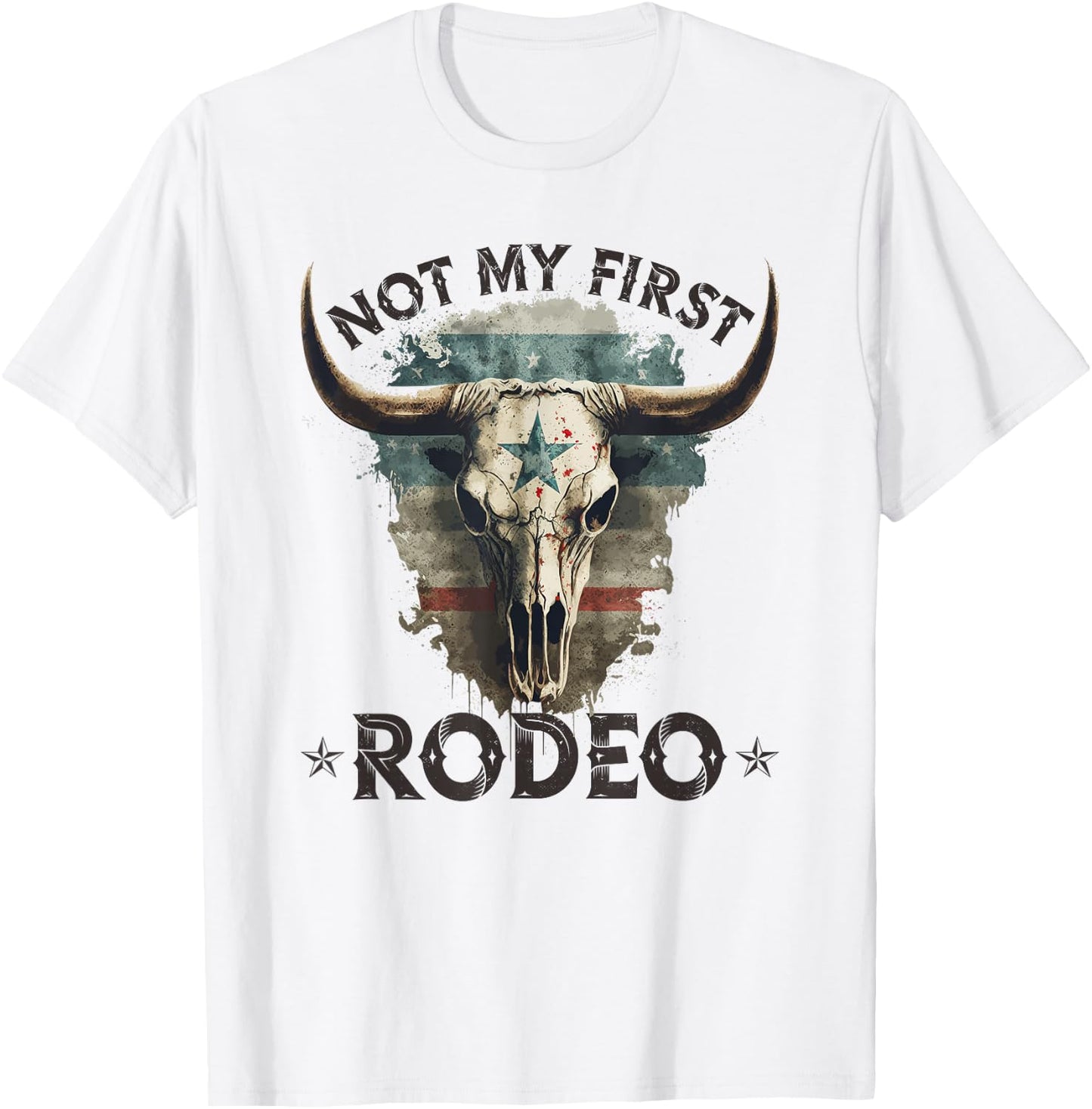 Country Longhorn Bull Skull, Not My First Rodeo Cowgirl T-Shirt - T-Shirt | White