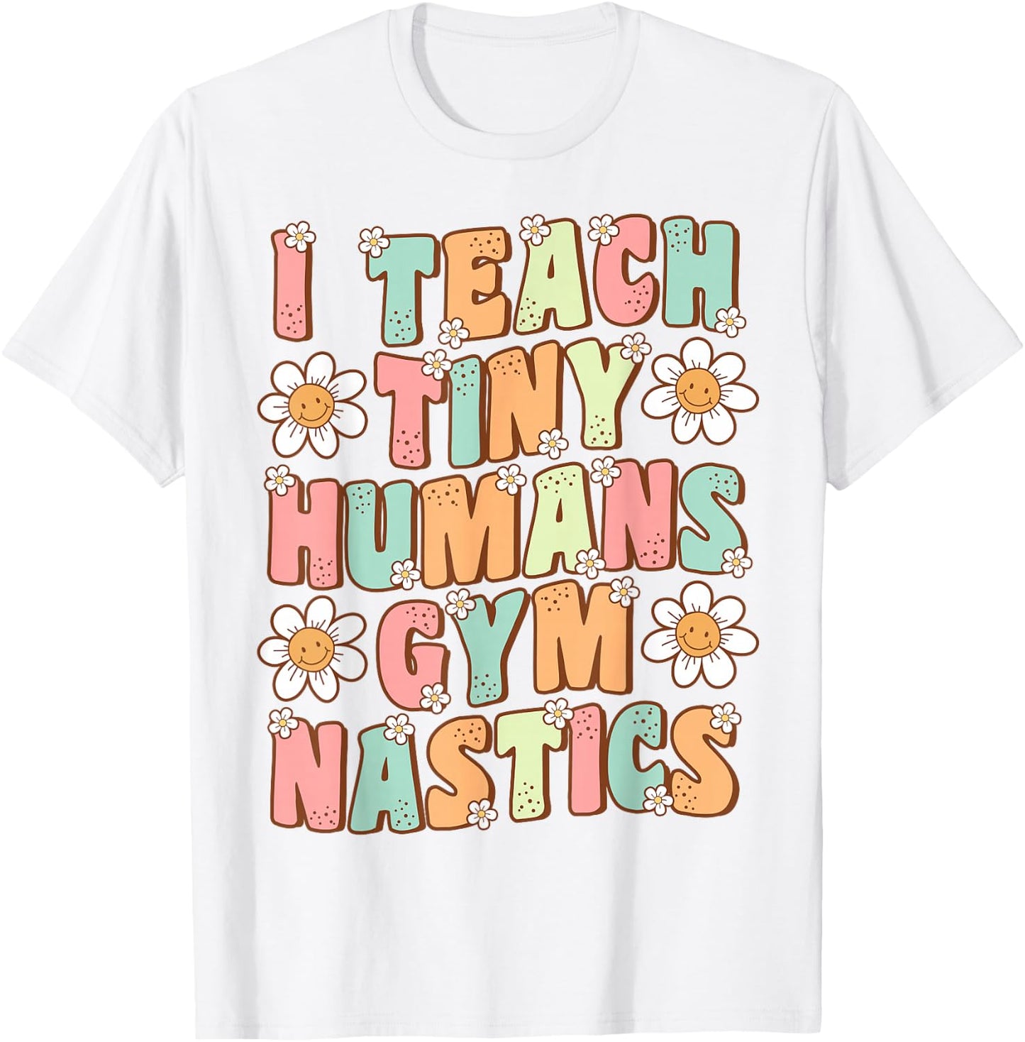 I Teach Tiny Humans Gymnastics Coach Groovy Retro Gymnastics T-Shirt - T-Shirt | White