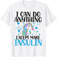 I Can Do Anything Except Make Insulin Cute Unicorn T-Shirt - T-Shirt | White