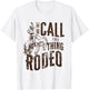 They Call The Thing Rodeo Retro Cowboy Cowgirl Western T-Shirt - T-Shirt | White
