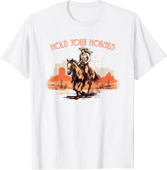 Vintage Rodeo Cowboy Hold Your Horses Horseback Riding Horse T-Shirt - T-Shirt | White