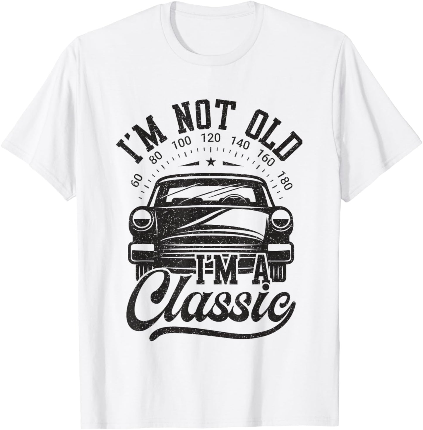 Vintage I'm Not Old I'm A Classic Funny Car Lover Quote T-Shirt - T-Shirt | White