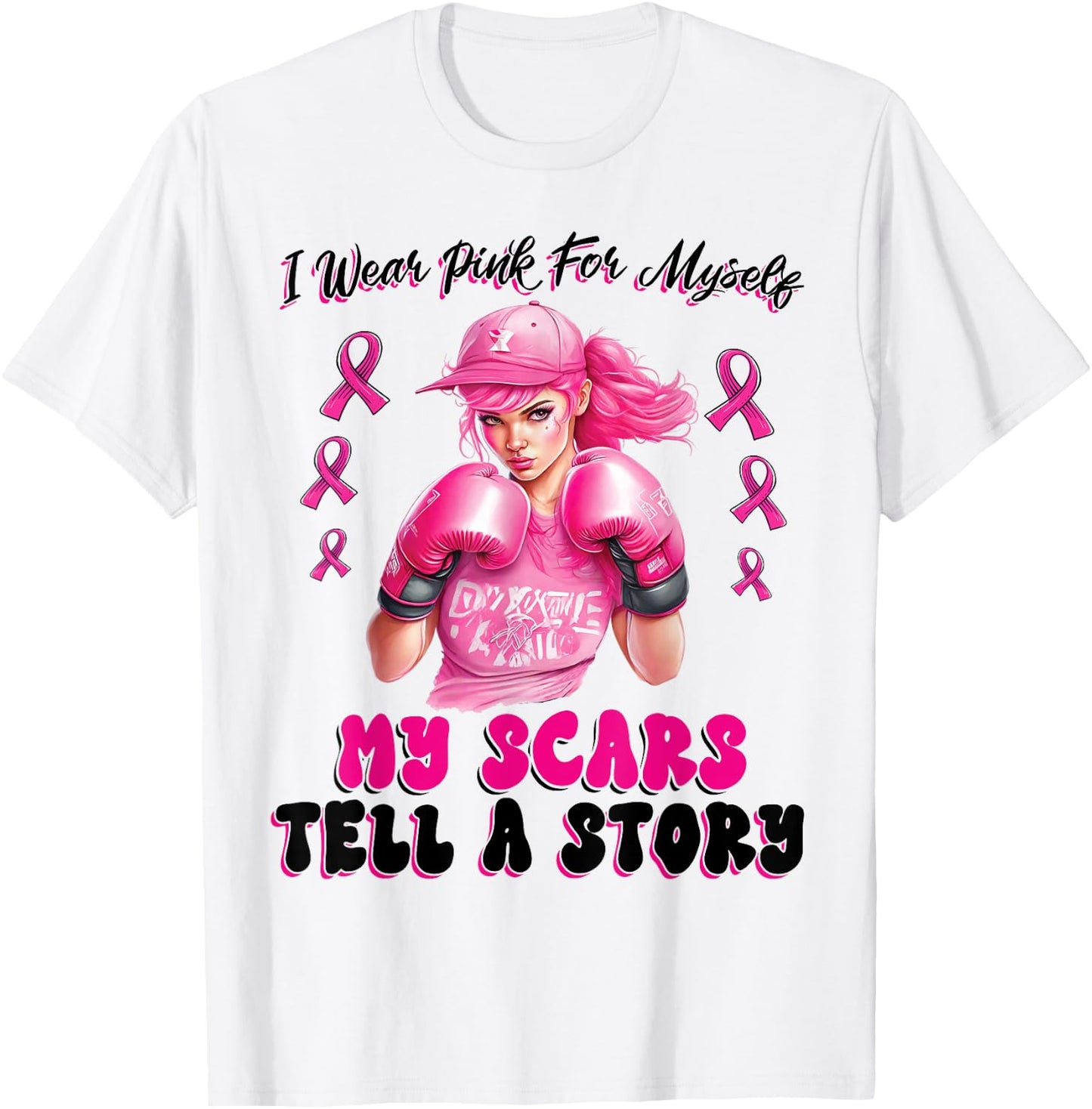 I Wear Pink For Myself My Scars Tell A Story Girl Warrior T-Shirt - T-Shirt | White