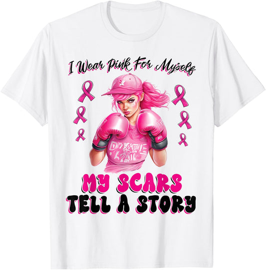 I Wear Pink For Myself My Scars Tell A Story Girl Warrior T-Shirt - T-Shirt | White