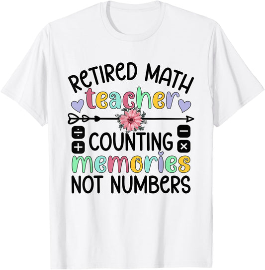 Retired Math Teacher Memories Retirement Math Teacher T-Shirt - T-Shirt | White