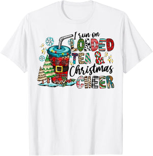 I Run On Loaded Tea And Christmas Cheer, Christmas Costume T-Shirt - T-Shirt | White