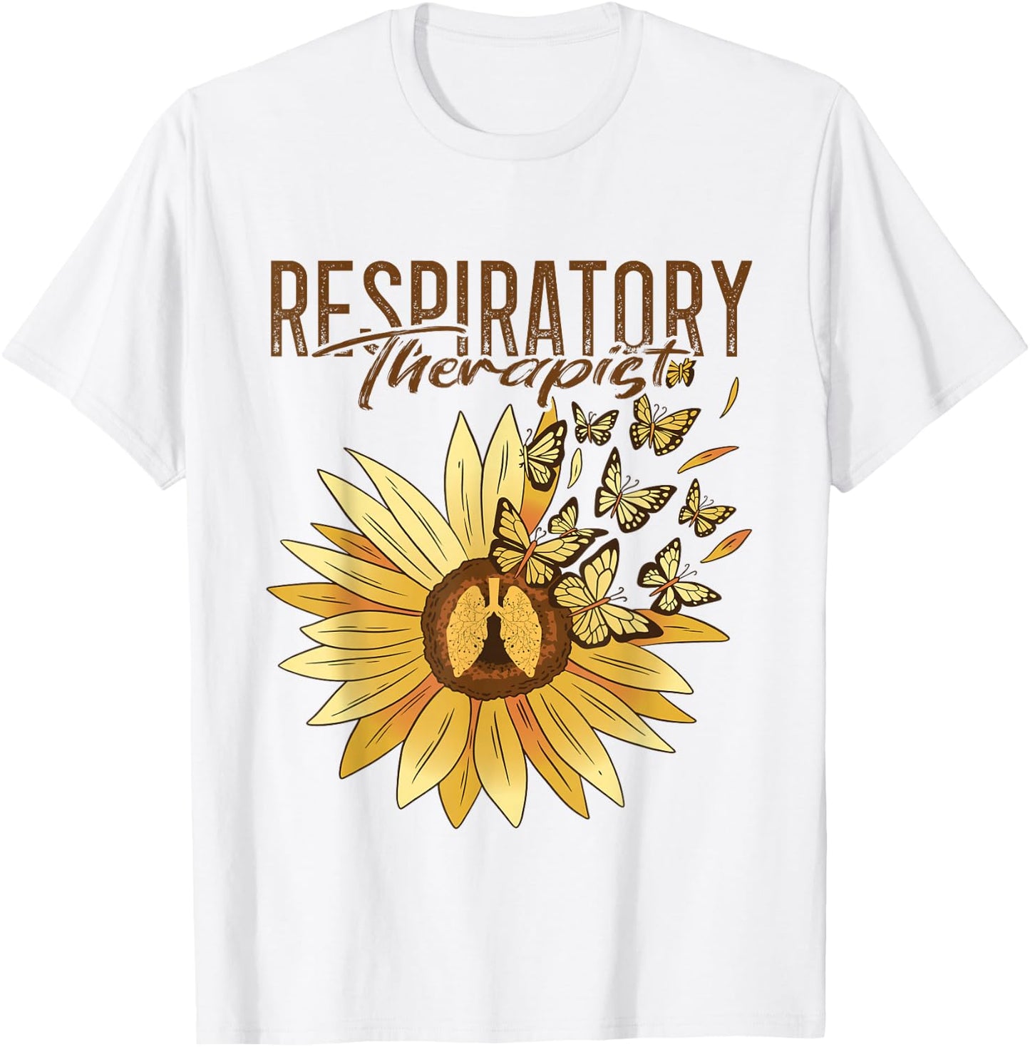 Respiratory Therapist Sunflower RT Lungs Respiratory Therapy T-Shirt - T-Shirt | White