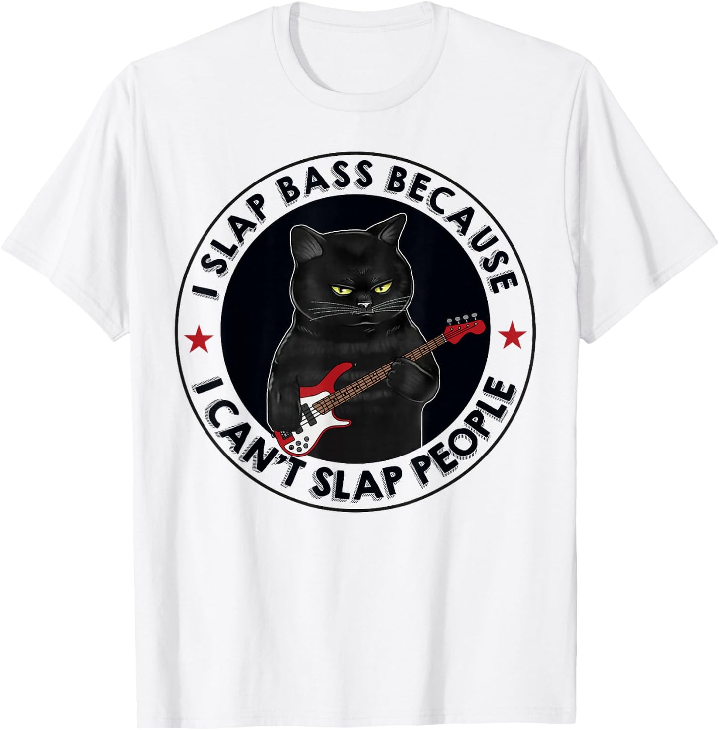 I Slap Bass Because I Can't Slap People Guitar Cat T-Shirt - T-Shirt | White