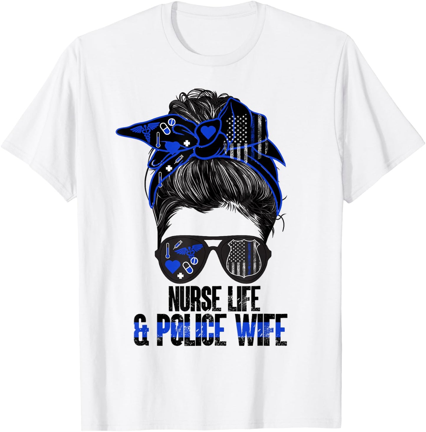 Nurse Life & Police Wife Nurse Police Officer Wife Nurse T-Shirt - T-Shirt | White