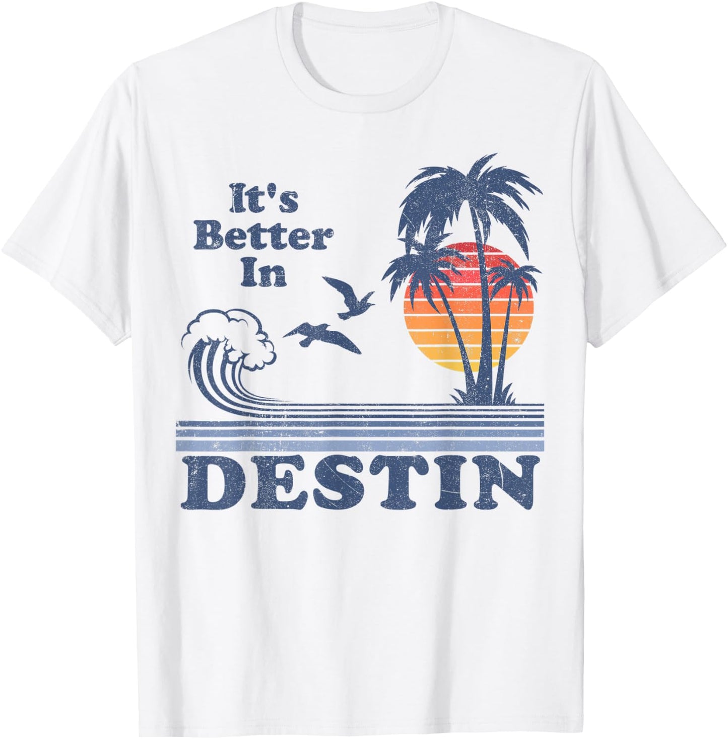 It's Better In Destin Florida Beach Retro Vintage 80's 70's T-Shirt - T-Shirt | White