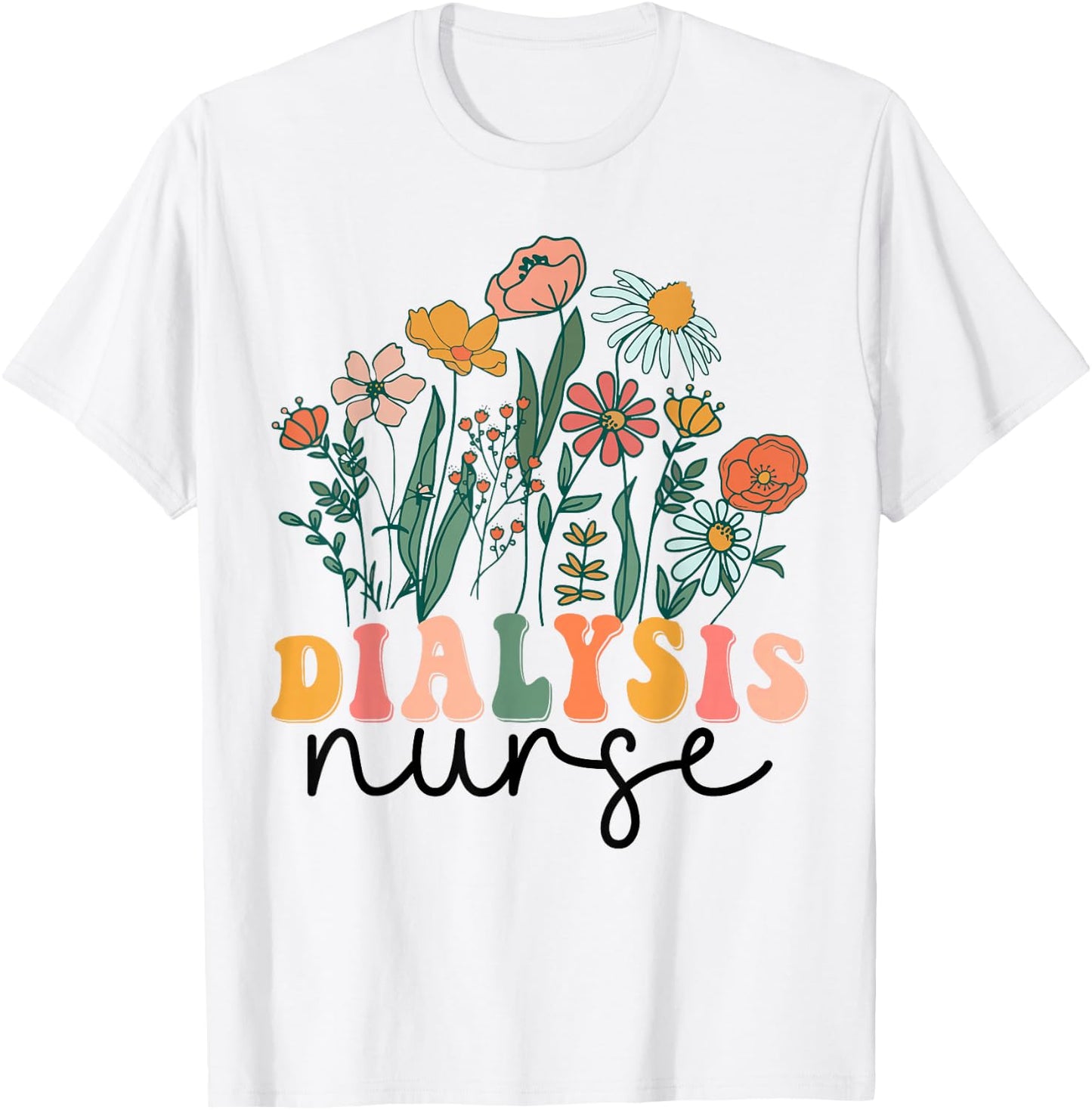 Groovy Wildflower Dialysis Nurse T-Shirt - T-Shirt | White
