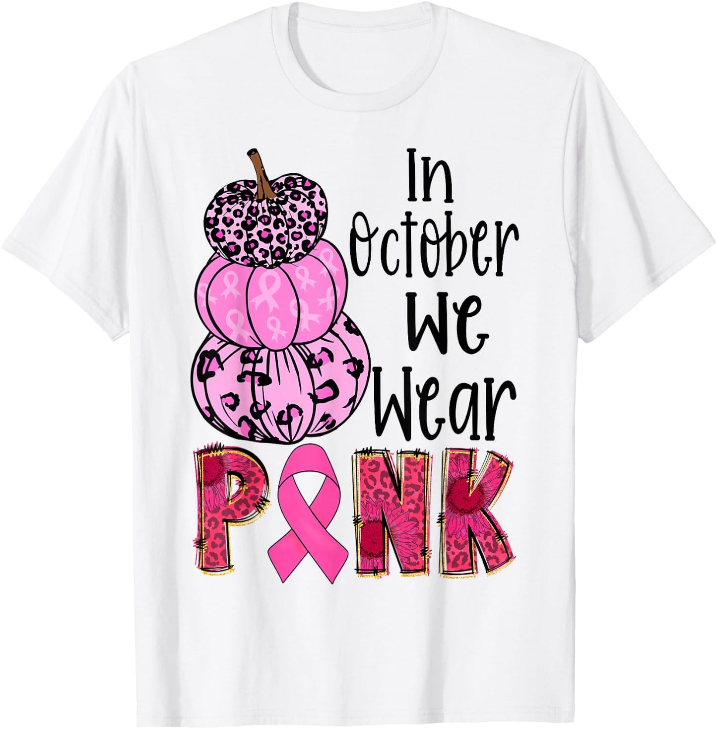 In October We Wear Pink Ribbon Leopard Pumpkin Breast Cancer T-Shirt - T-Shirt | White
