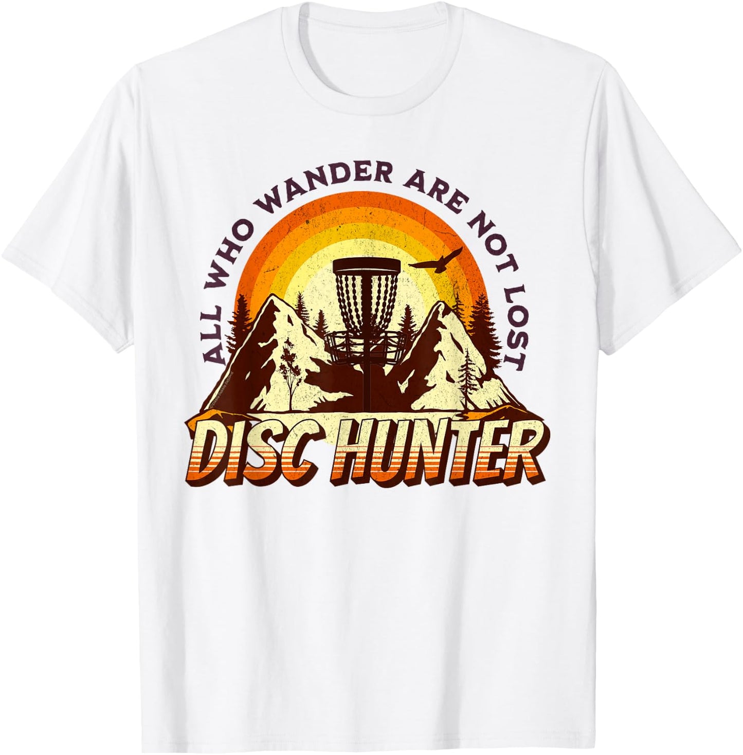 Disc Hunter All Who Wander Are Not Lost Funny Disc Golf T-Shirt - T-Shirt | White