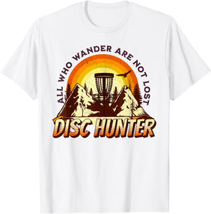 Disc Hunter All Who Wander Are Not Lost Funny Disc Golf T-Shirt - T-Shirt | White