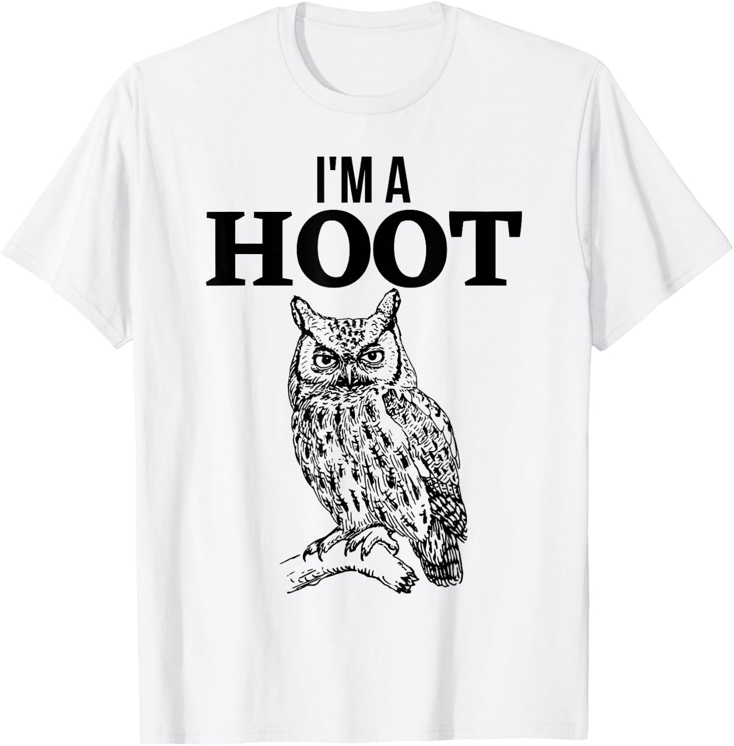 I'm a hoot owl T-Shirt - T-Shirt | White