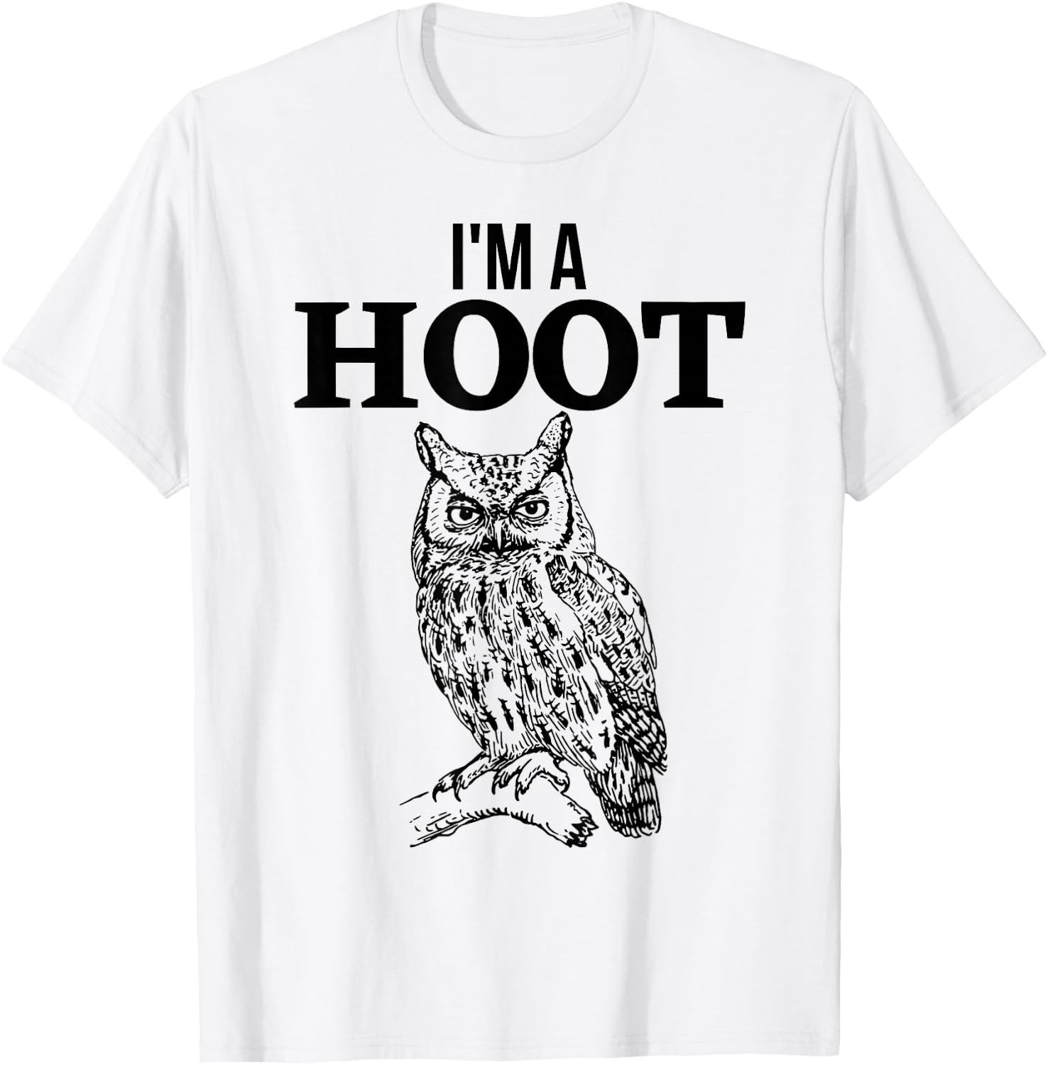 I'm a hoot owl T-Shirt - T-Shirt | White