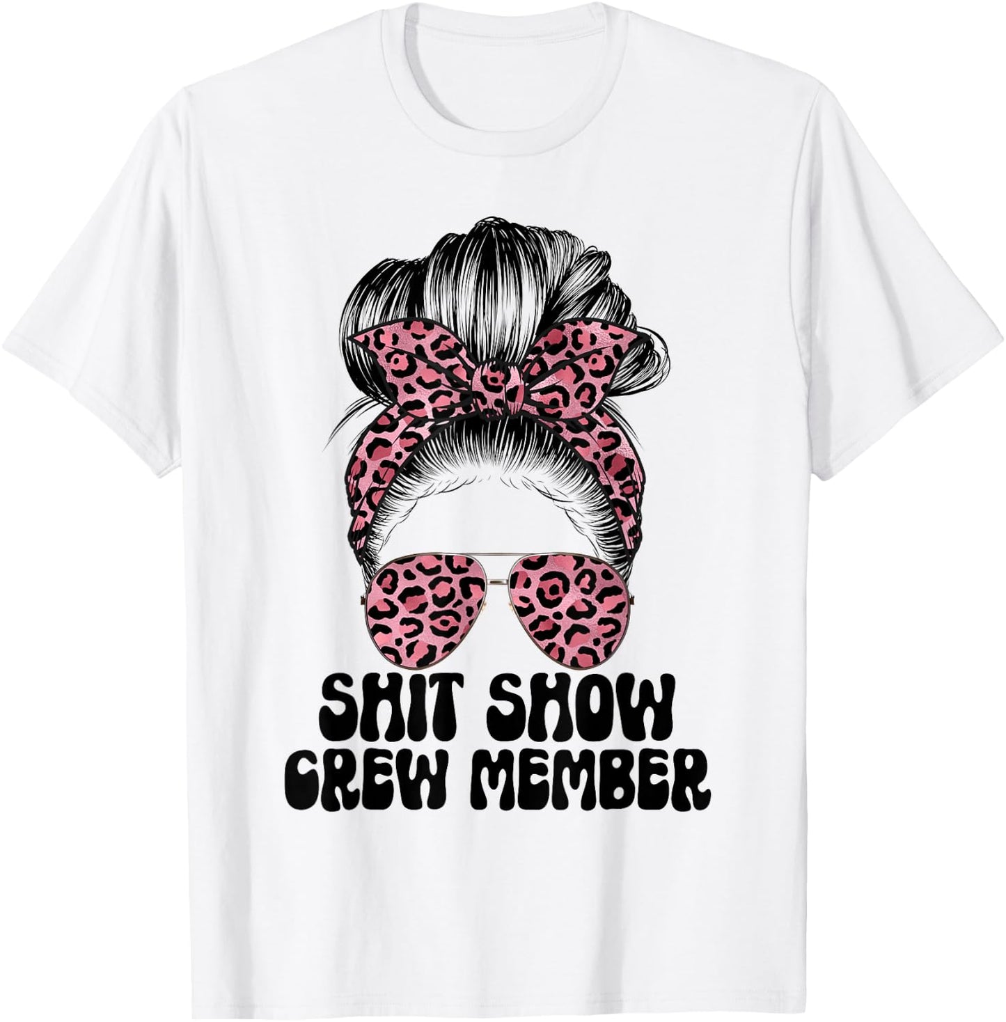 Women Shit Show Crew Member, Manager Or Supervisor Shitshow T-Shirt - T-Shirt | White