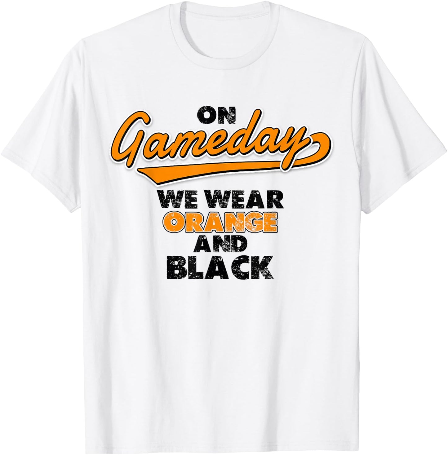 On Gameday We Wear Orange And Black Funny Apparel Vintage T-Shirt - T-Shirt | White
