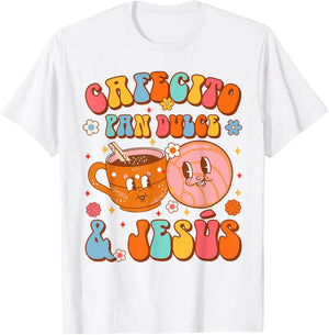 Pan Dulce Lover Coffee Mexican Cafecito Pan Dulce & Jesus T-Shirt - T-Shirt | White