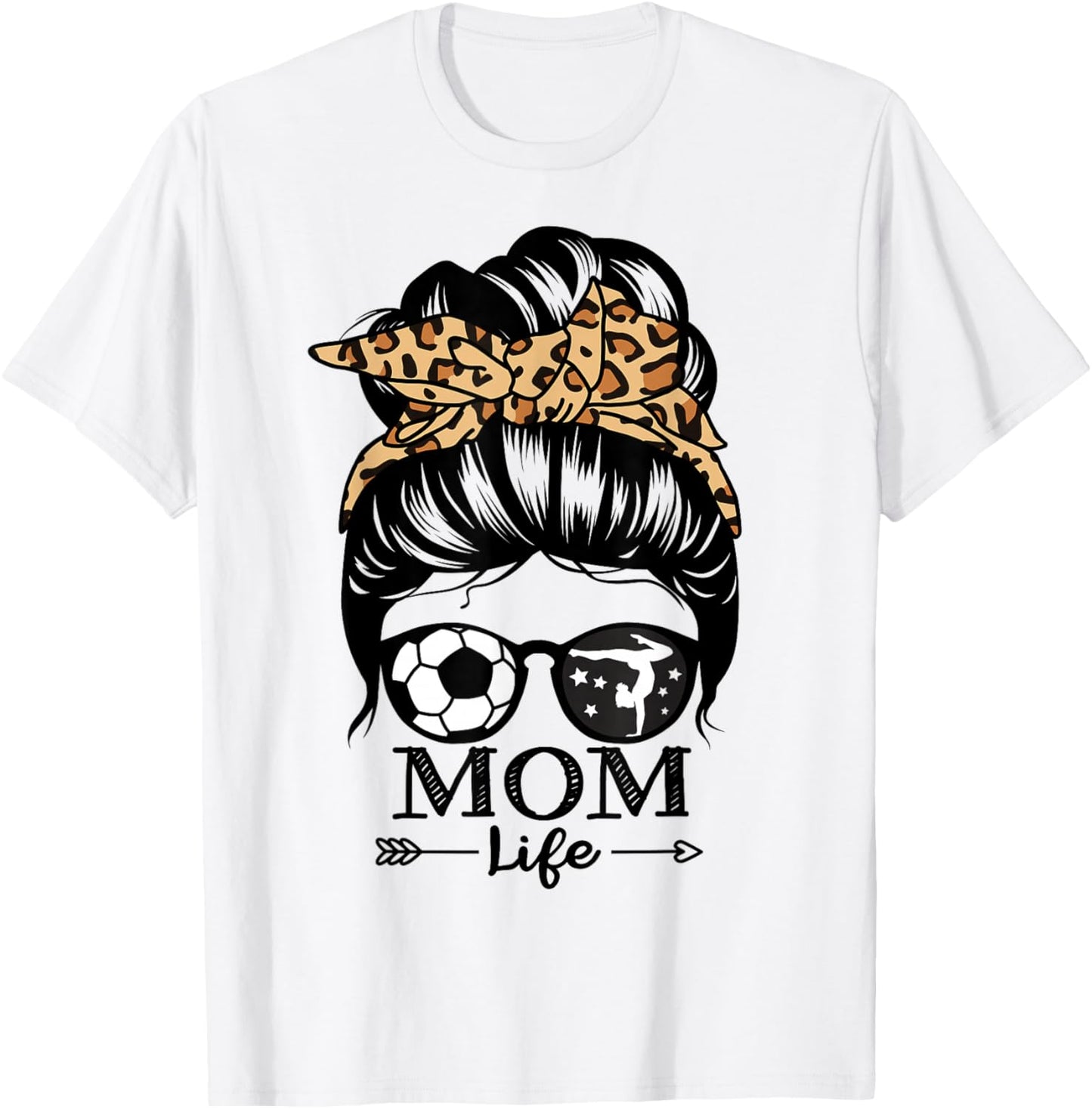 Mom Life Messy Bun Hair Funny Soccer Gymnastics Mom T-Shirt - T-Shirt | White