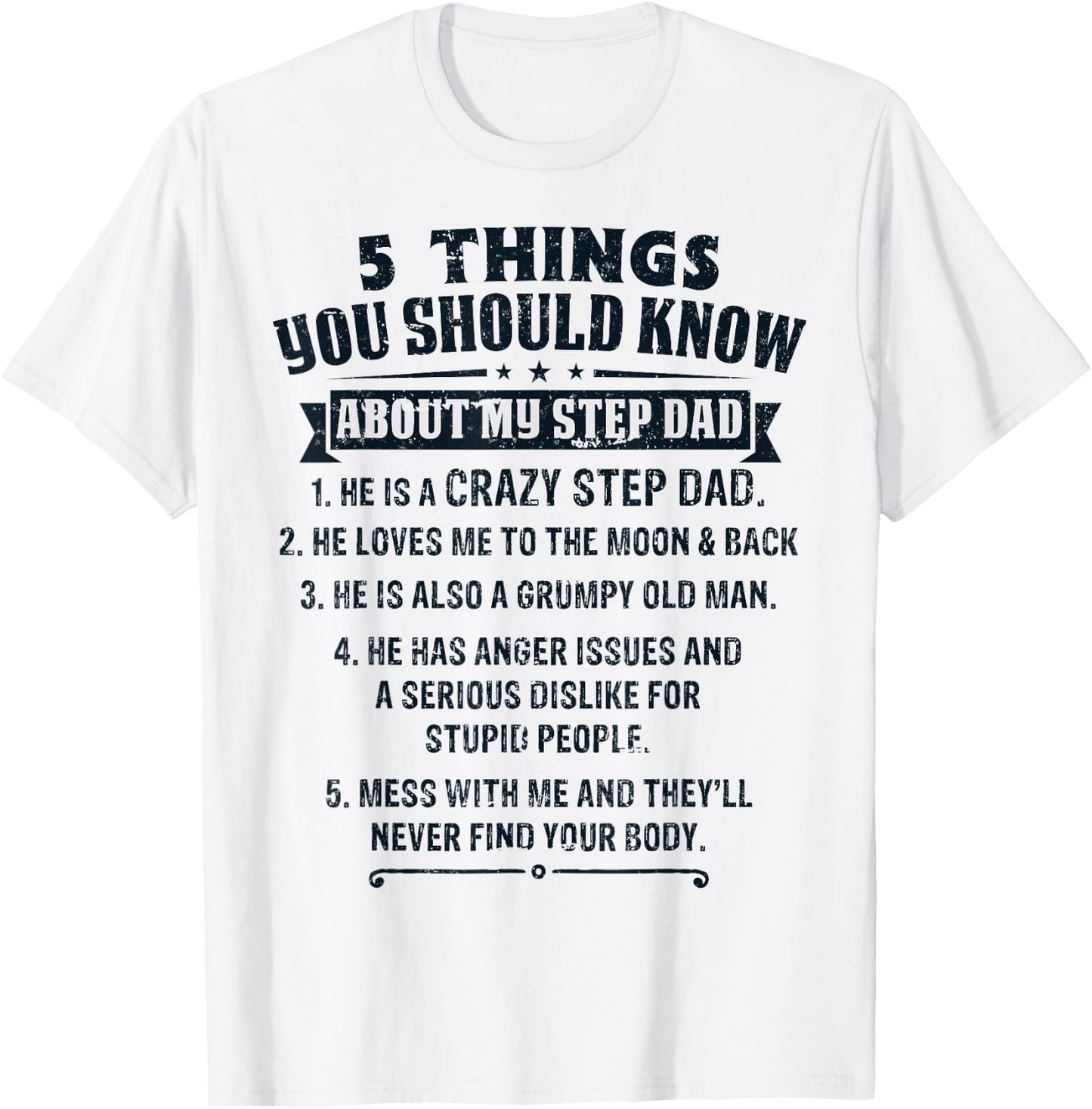Funny Things You Should Know About My Step Dad Father’s Day T-Shirt - T-Shirt | White