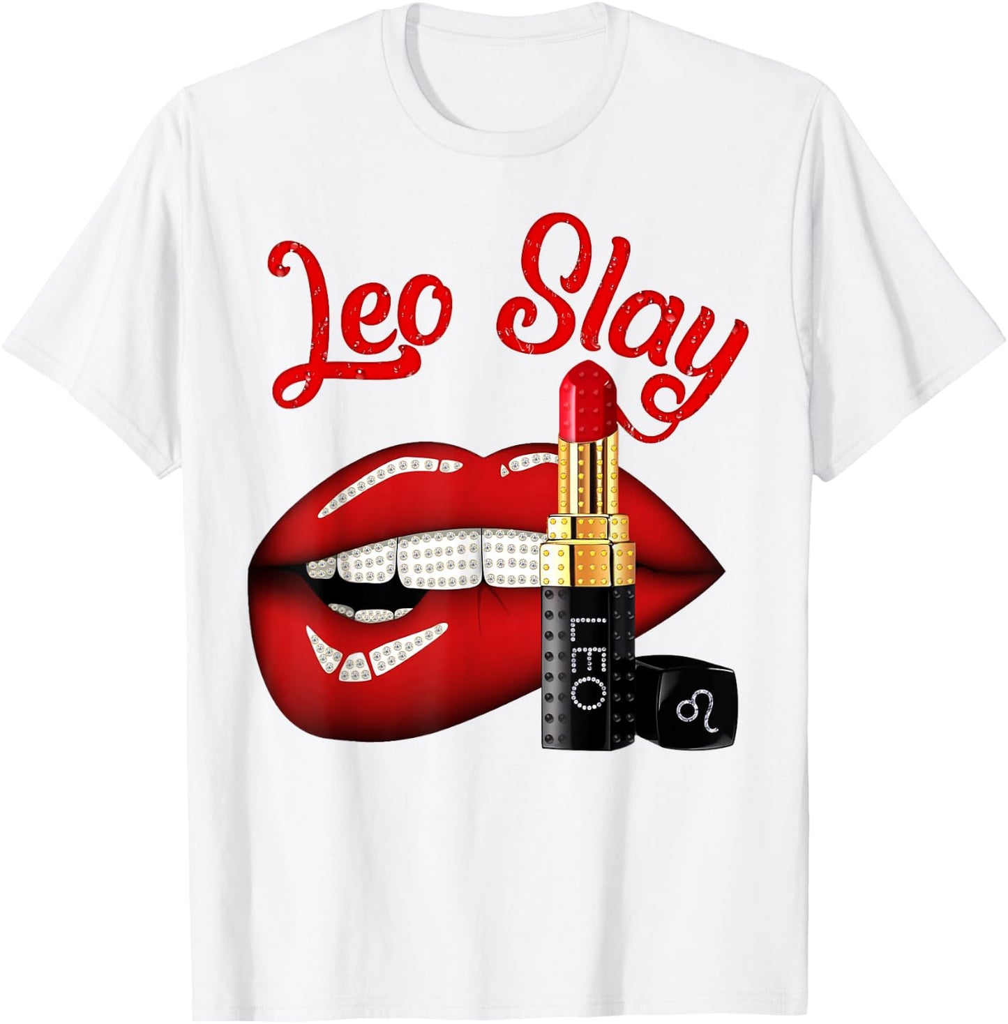 Leo Slay Sexy Lips Zodiac July August Birthday T-Shirt - T-Shirt | White