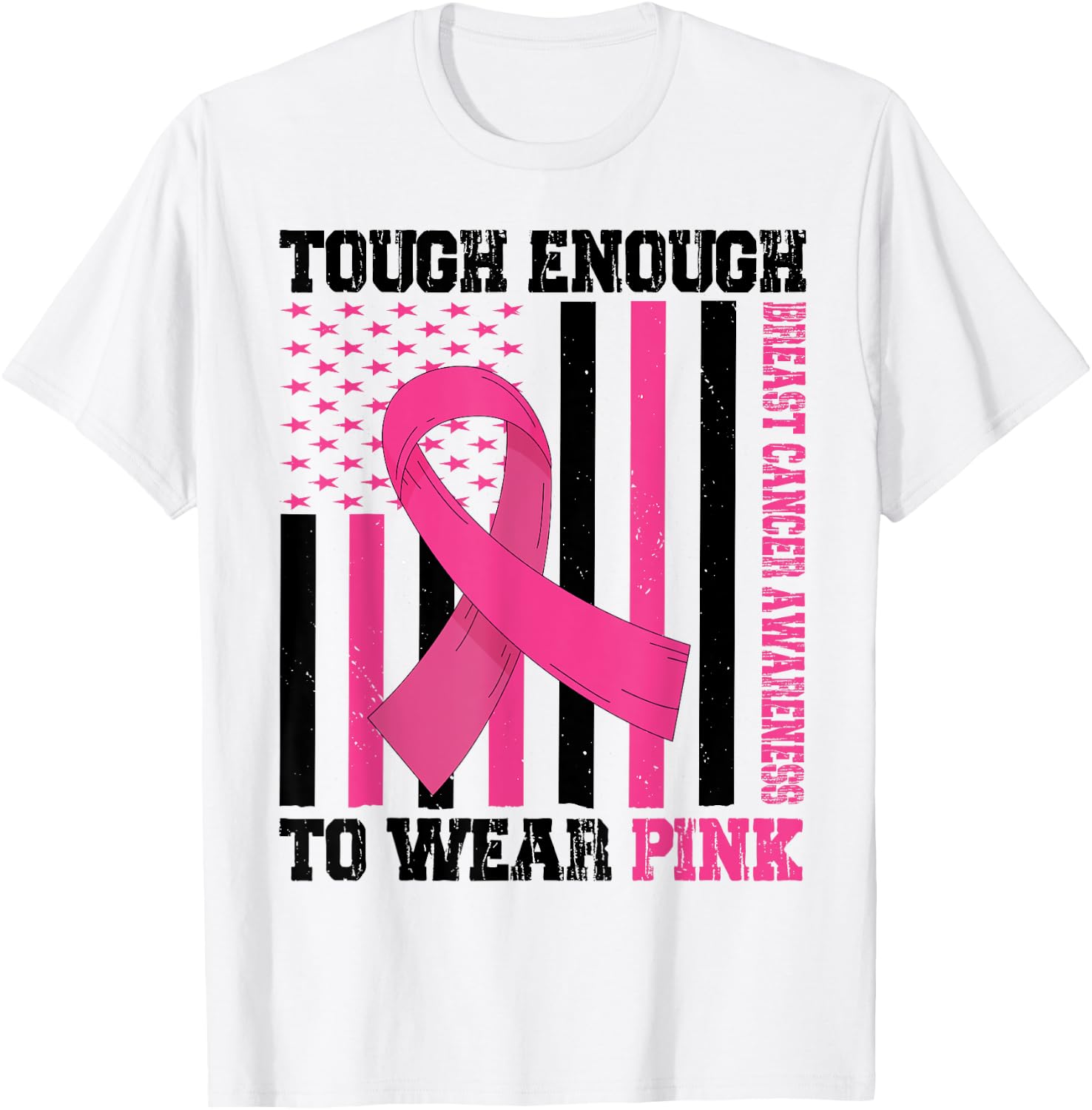 Tough Enough To Wear Pink Breast Cancer Awareness in October T-Shirt - T-Shirt | White