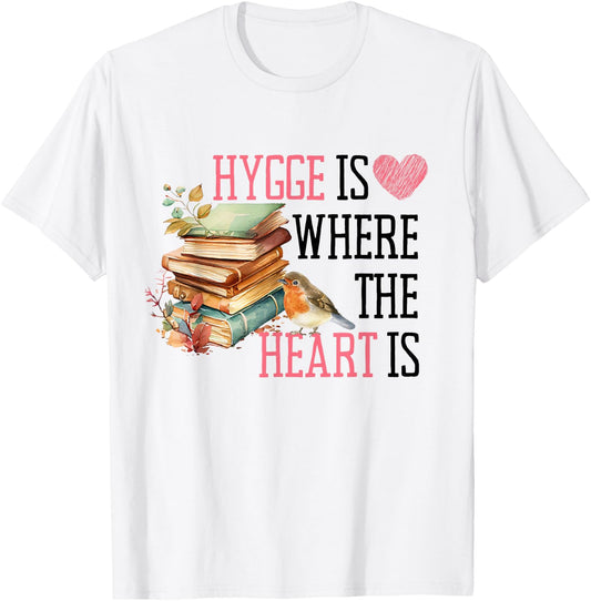 Hygge is Where the Heart Is Cozy Book, Leaf, and Bird T-Shirt - T-Shirt | White