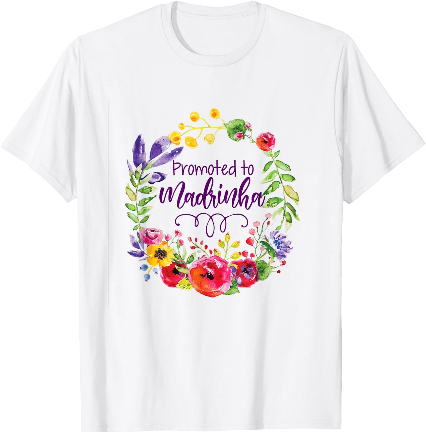 Promoted To Madrinha Portuguese Godmother Floral Mothers Day T-Shirt - T-Shirt | White